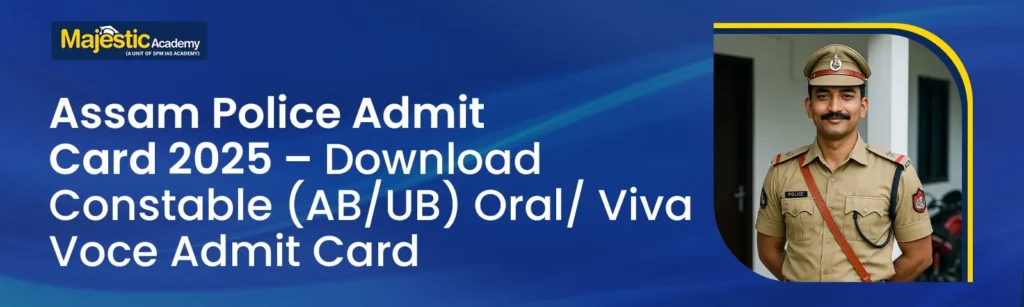 Assam Police Admit Card 2025