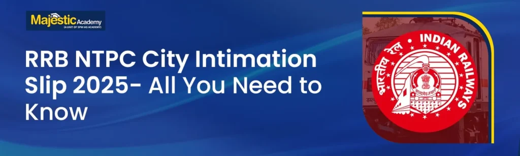 RRB NTPC City Intimation Slip 2025