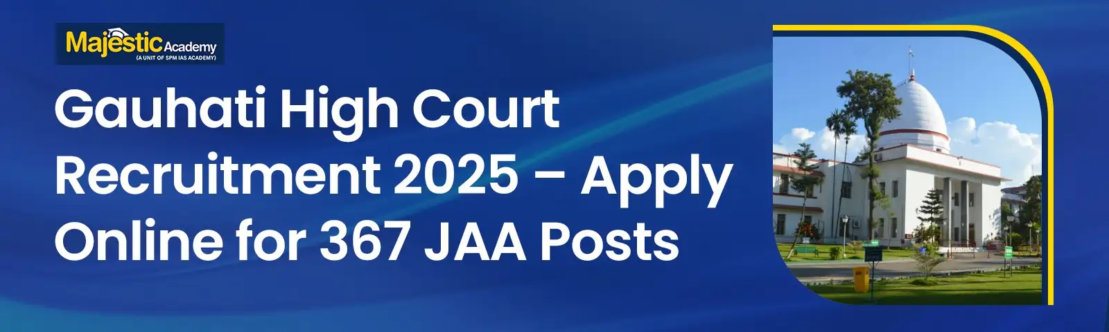 Gauhati High Court Recruitment 2025 for JAA Posts