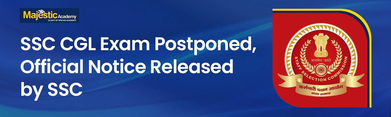 ssc-cgl-exam-postponed-majestic-academy