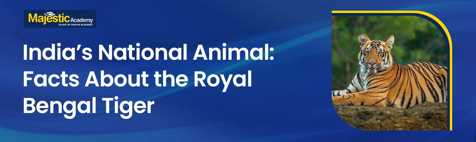 National Animal of India: Royal Bengal Tiger & Other Countries