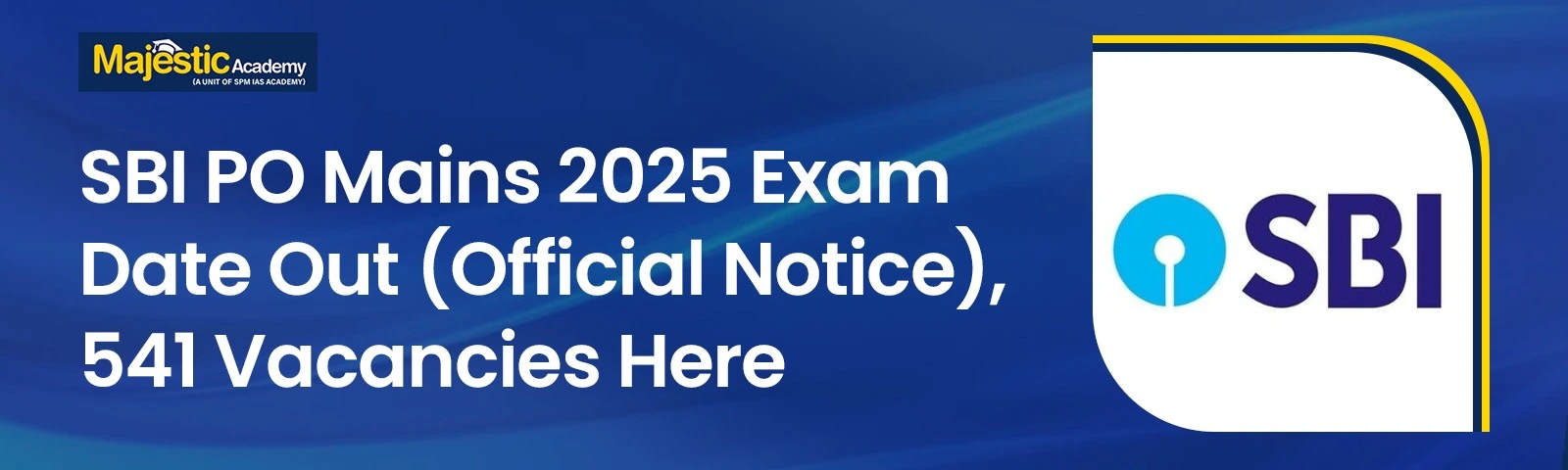 SBI PO Mains Exam. Majestic Academy