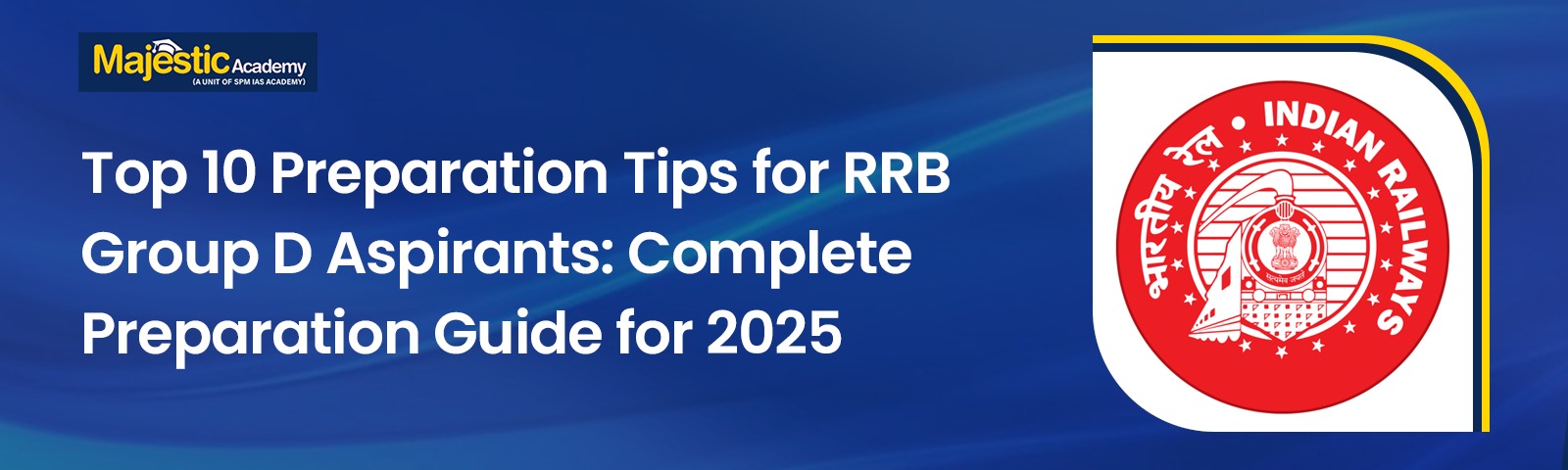Top 10 Preparation Tips for RRB Group D Aspirants