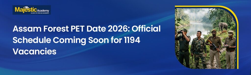 Assam Forest PET Date