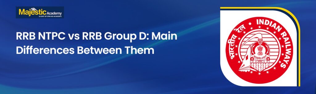 RRB NTPC vs RRB Group D
