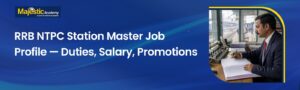 RRB NTPC Station Master Job Profile