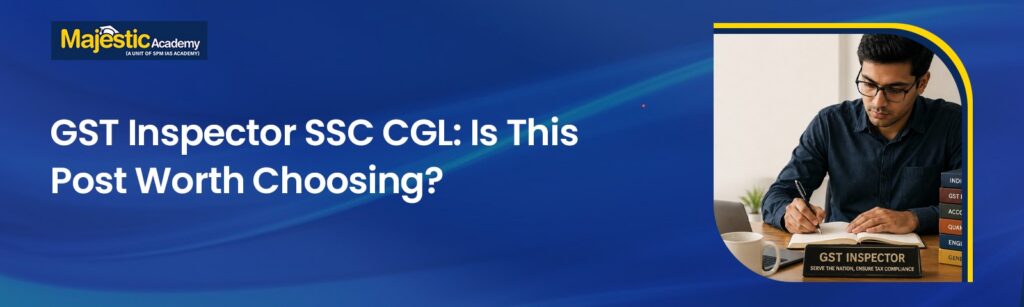 GST Inspector SSC CGL Is It a Good Career Choice 2026