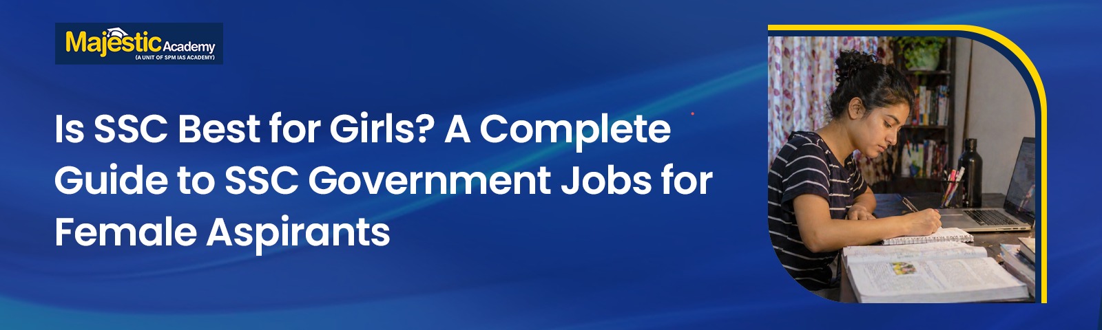 Is SSC Best for Girls SSC Jobs Guide for Females