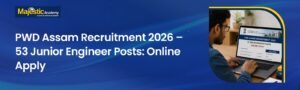 PWD Assam Recruitment