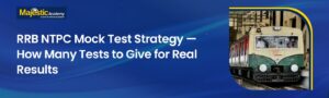 RRB NTPC Mock Test Strategy