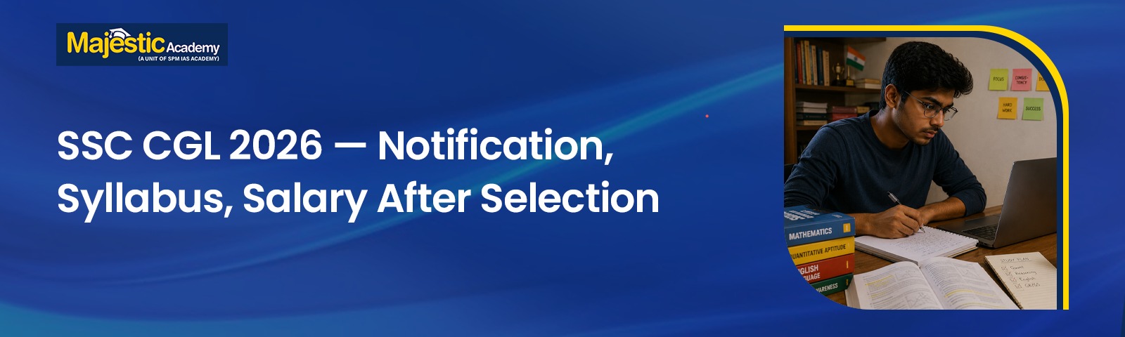 SSC CGL 2026 Notification, Syllabus and Salary Guide