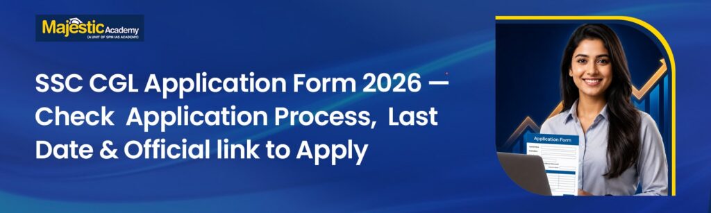 SSC CGL Application Form 2026 Apply Online, Last Date