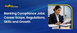 Banking Compliance Jobs Career Scope and Growth Guide