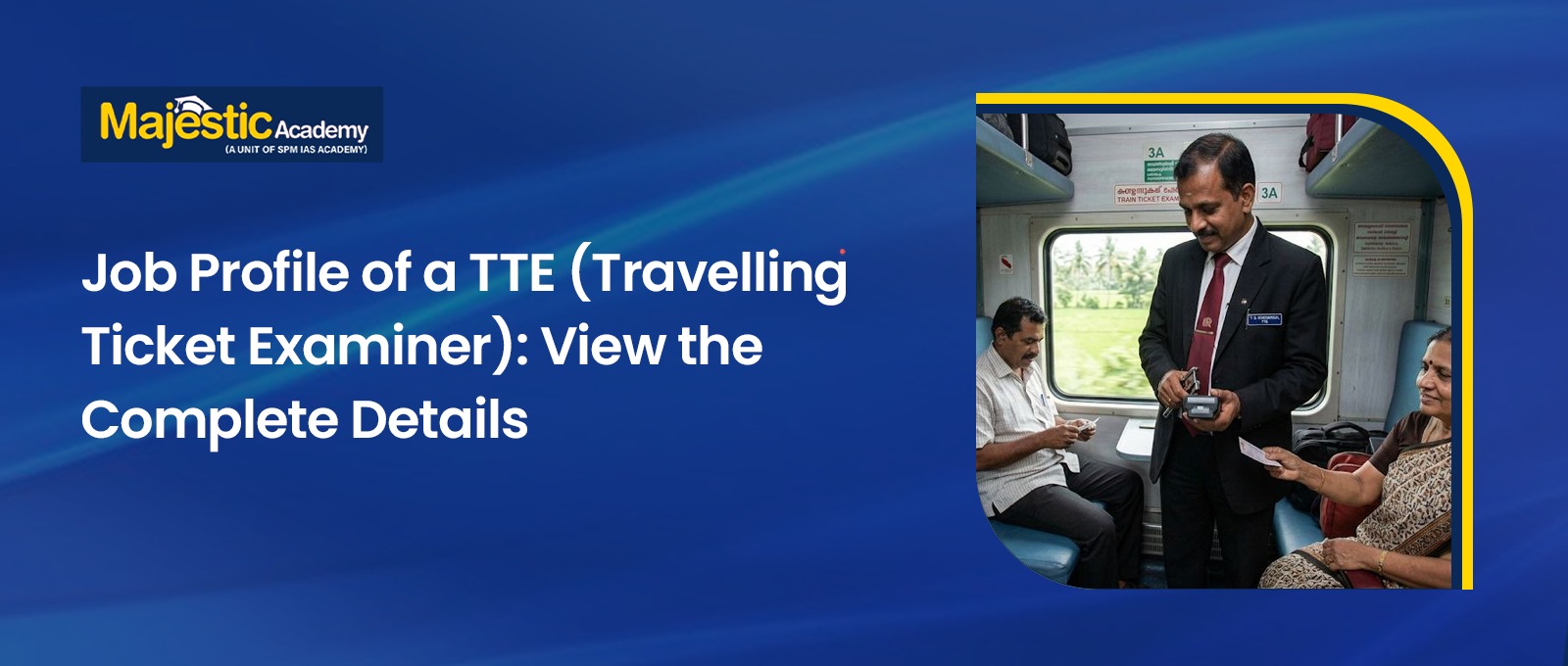 Job Profile of a TTE Duties, Salary and Career Guide