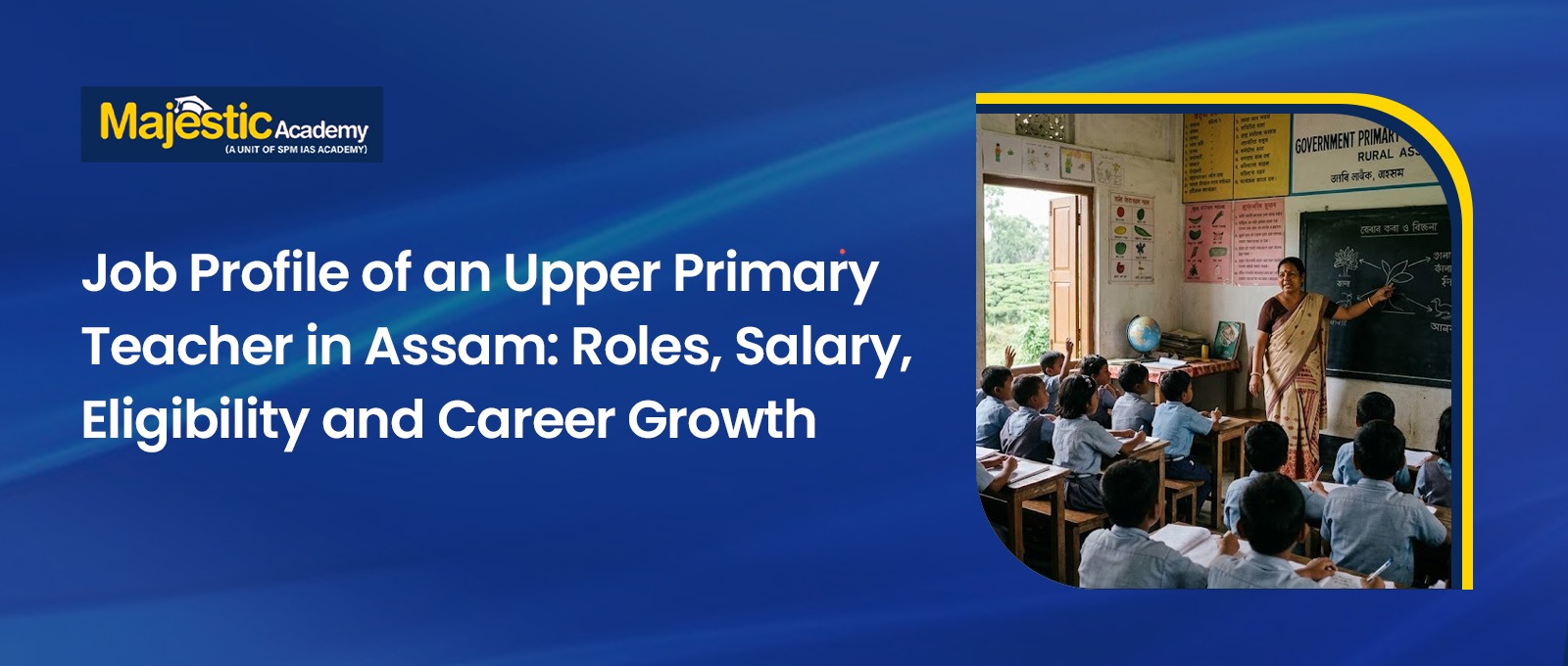 Job Profile of an Upper Primary Teacher in Assam