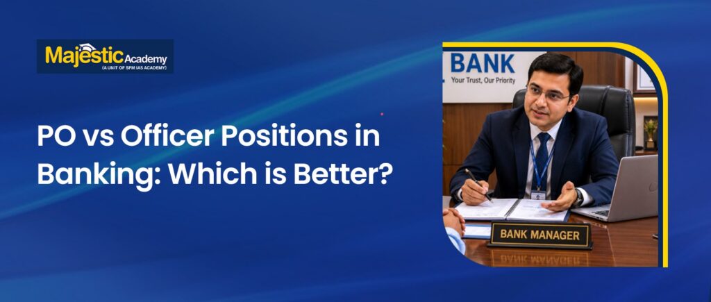 PO vs Officer Positions in Banking Which is Better