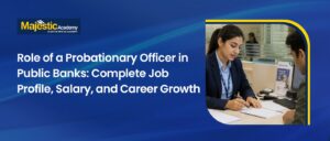 Probationary Officer in Public Banks Job and Growth