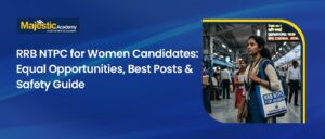 RRB NTPC for Women Best Posts, Safety and Opportunities
