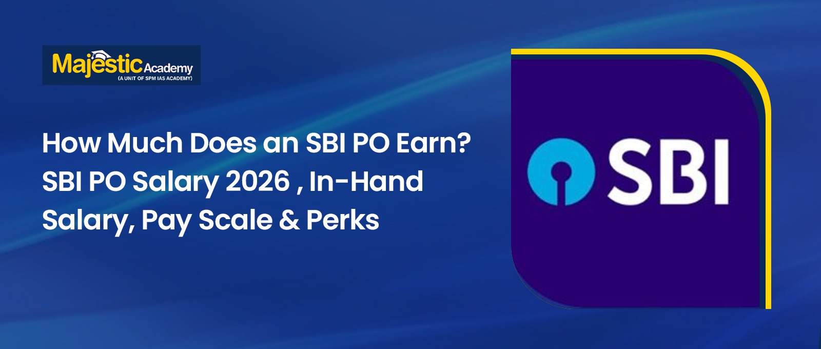 SBI PO Salary 2026 In-Hand Salary, Pay Scale and Perks