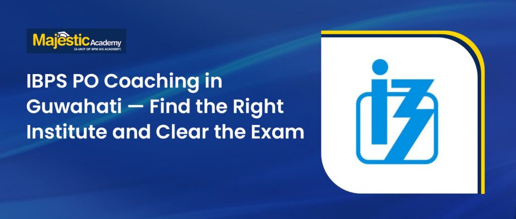 IBPS PO Coaching in Guwahati Expert Exam Guidance