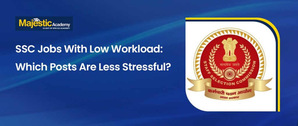 SSC Jobs With Low Workload Less Stressful Posts