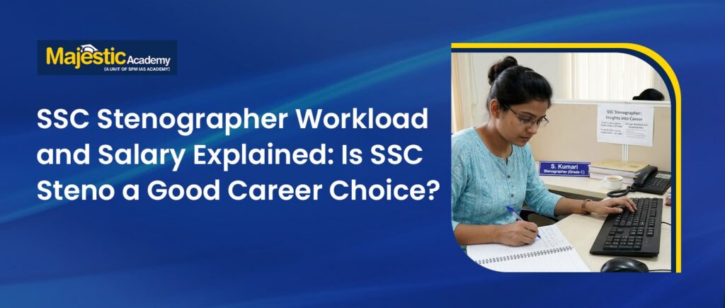 SSC Stenographer Workload and Salary Explained