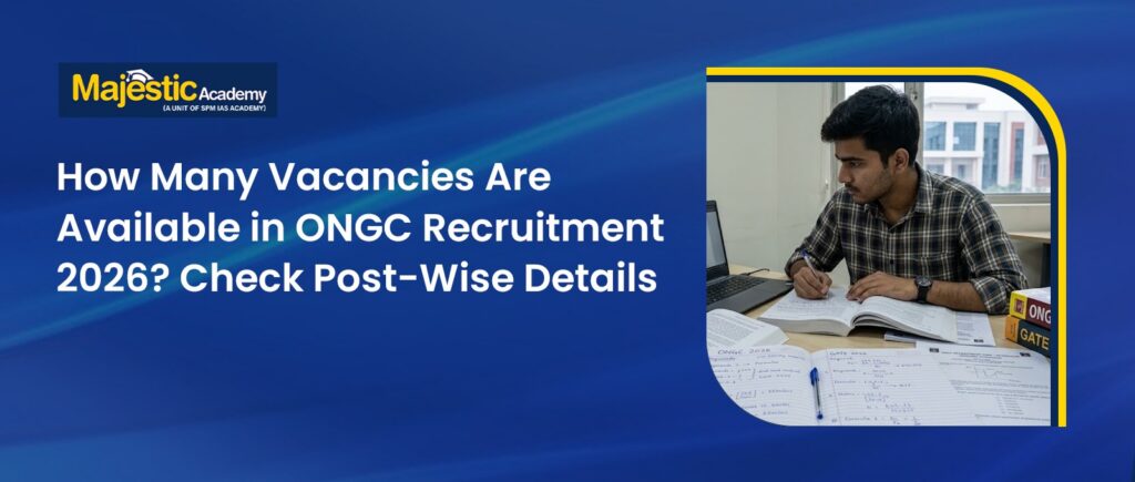 Vacancies in ONGC Recruitment 2026 Post-Wise Details