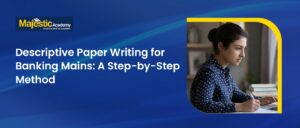 Descriptive Paper Writing for Banking Complete Guide