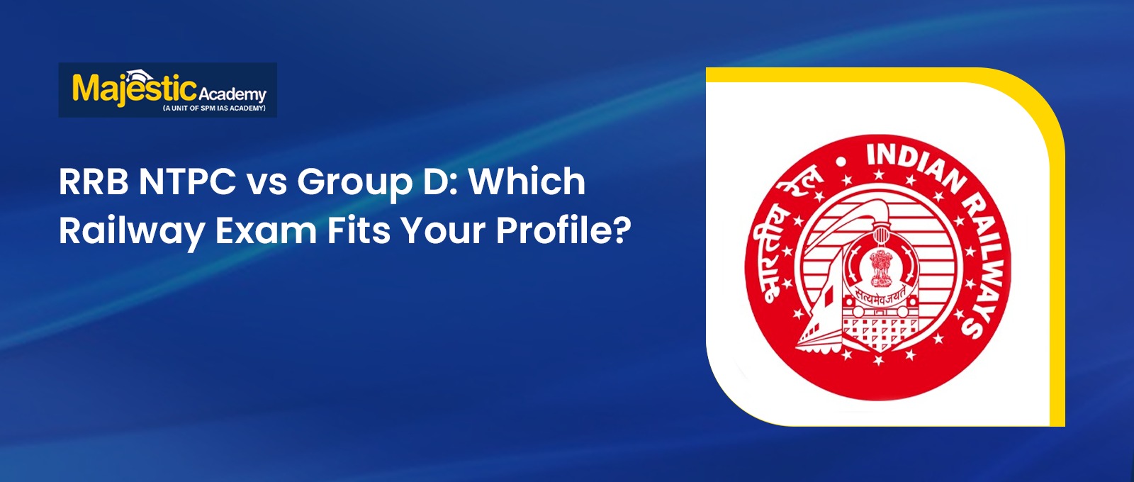 RRB NTPC vs Group D Which Railway Exam Is Better