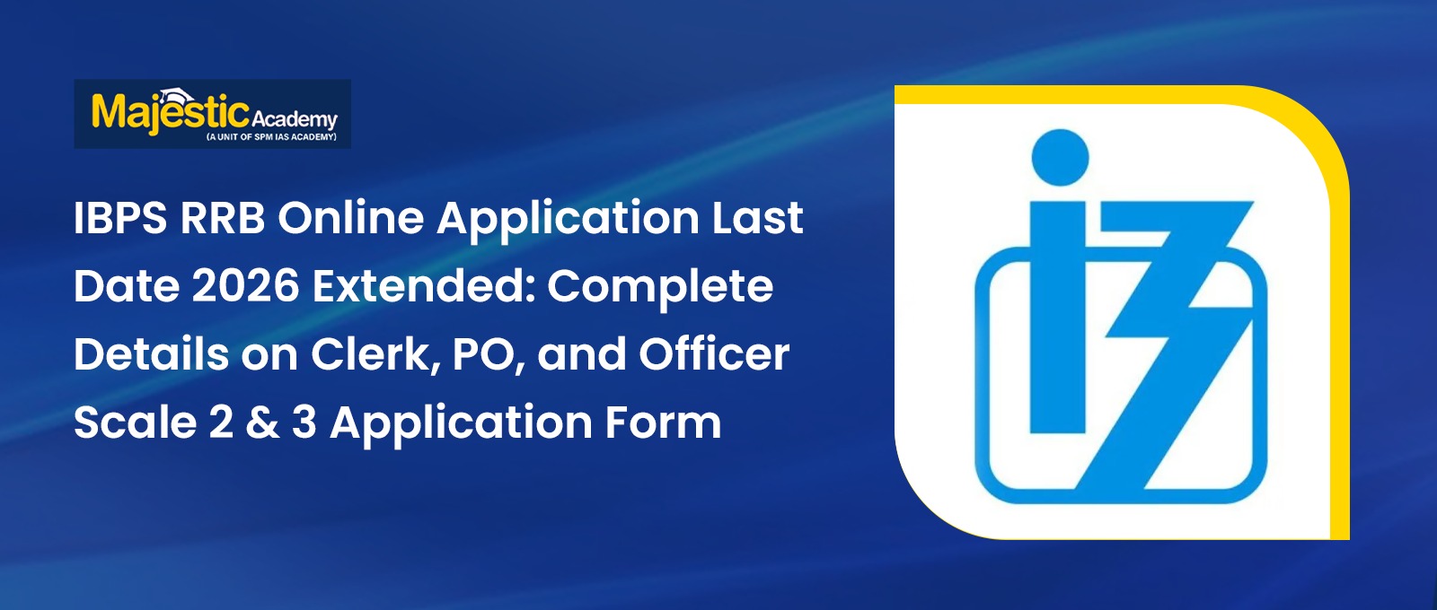 IBPS RRB Online Application 2026 Last Date and Form