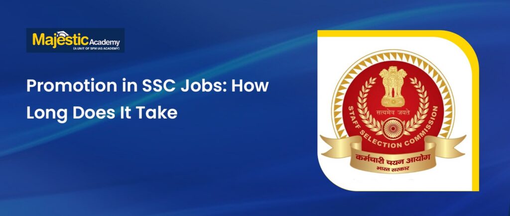 Promotion in SSC Jobs How Long Does It Take to Get Promoted