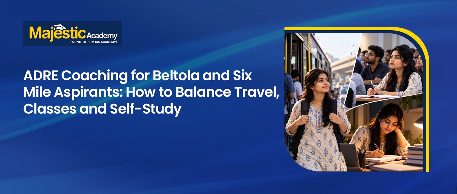 ADRE Coaching for Beltola and Six Mile Aspirants Classes