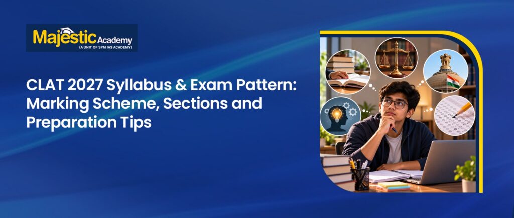 CLAT Exam 2027 Syllabus, Pattern and Preparation Tips