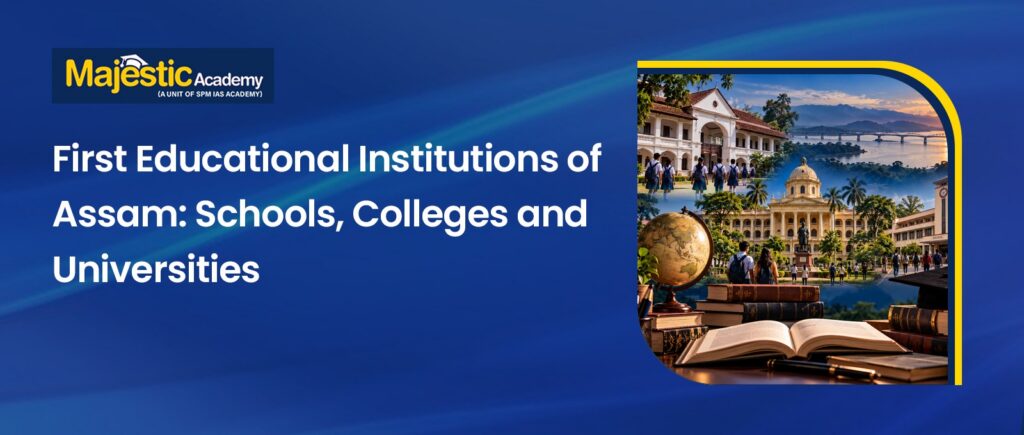 First Educational Institutions of Assam Historic Guide