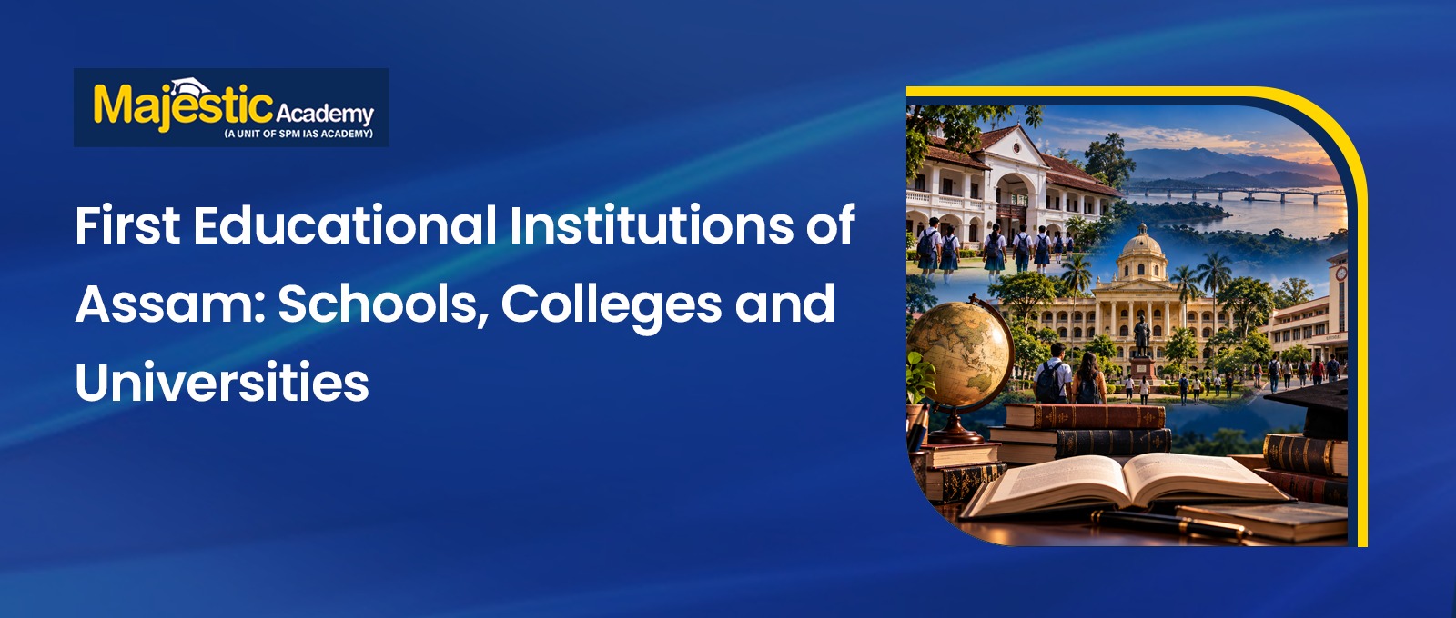 First Educational Institutions of Assam Historic Guide