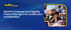 RRB NTPC Eligibility Criteria 2026 Age & Qualification