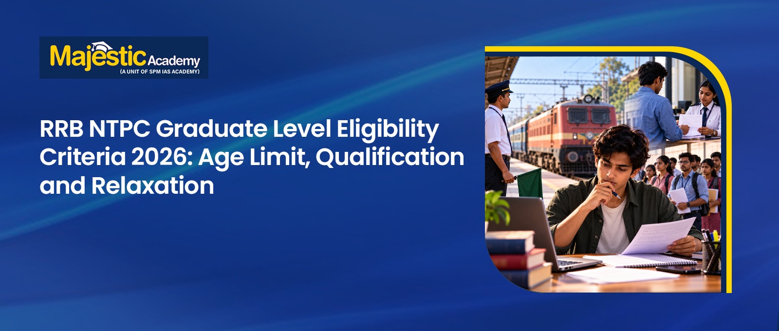 RRB NTPC Eligibility Criteria 2026 Age & Qualification