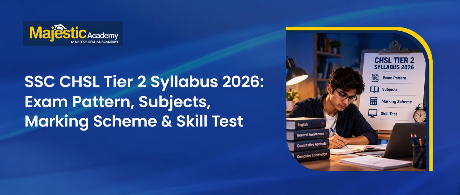 SSC CHSL Tier 2 Syllabus 2026 Subjects and Exam Pattern